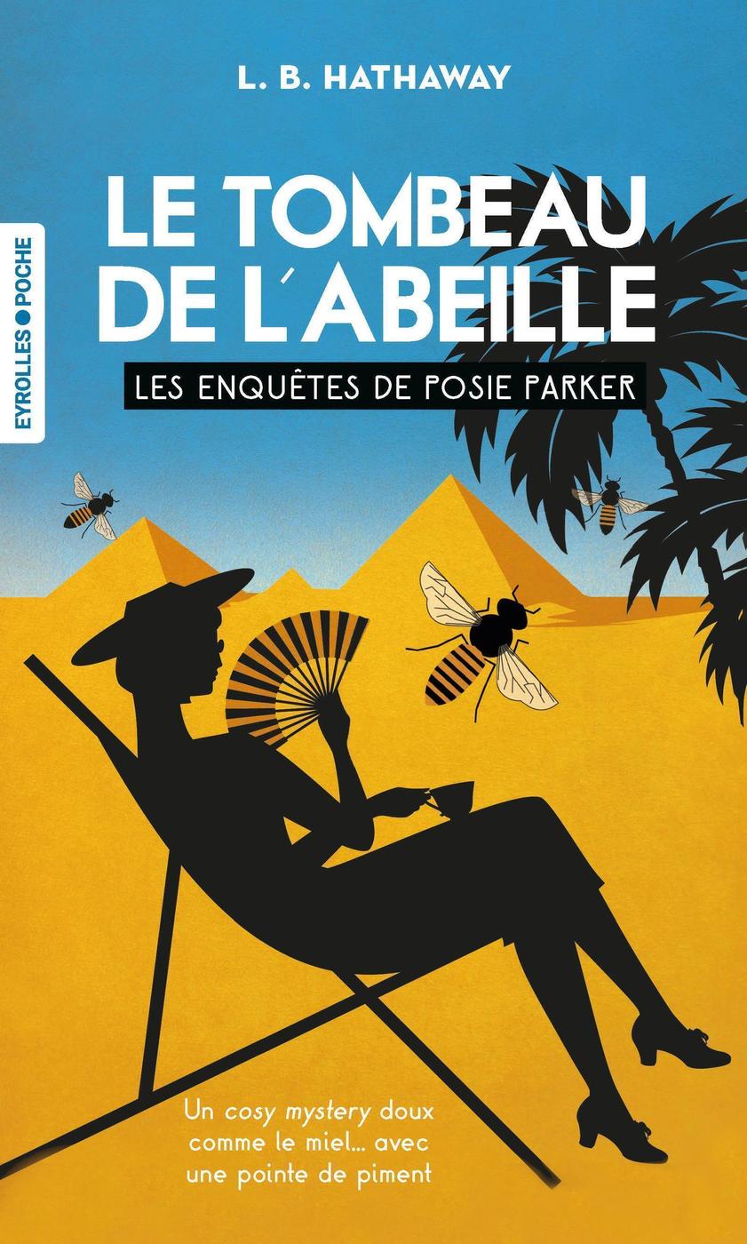 Visuel de <a href="https://www.editions-eyrolles.com/livre/le-tombeau-de-l-abeille-1">Le tombeau de l'abeille</a> de <a href="https://www.editions-eyrolles.com/auteurs/l-b-hathaway">L.B Hathaway</a>